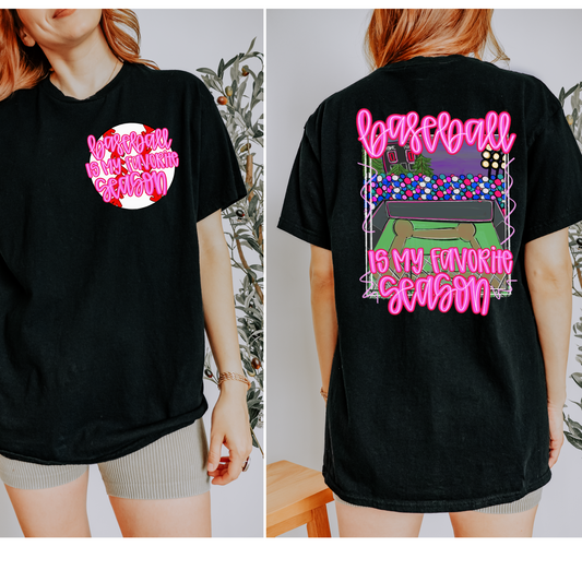 Baseball is my Favorite Season Neon Pink Front Pocket + Back DTF Transfer