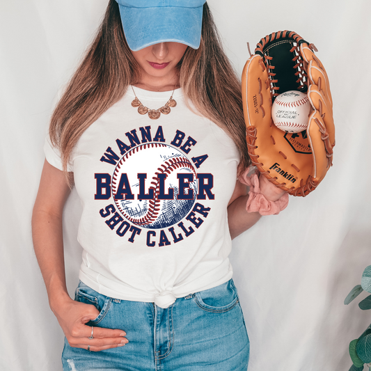 Wanna be a Baller, Shot Caller Baseball DTF Transfer