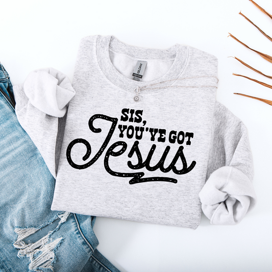 Sis, You've Got Jesus DTF Transfer