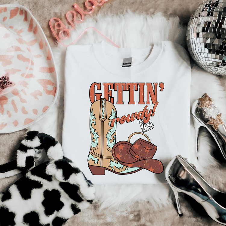 Gettin' Rowdy Bachelorette Party Western DTF Transfer