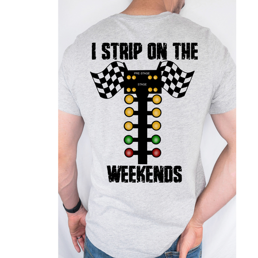 I Strip on the Weekends Racing DTF Transfer