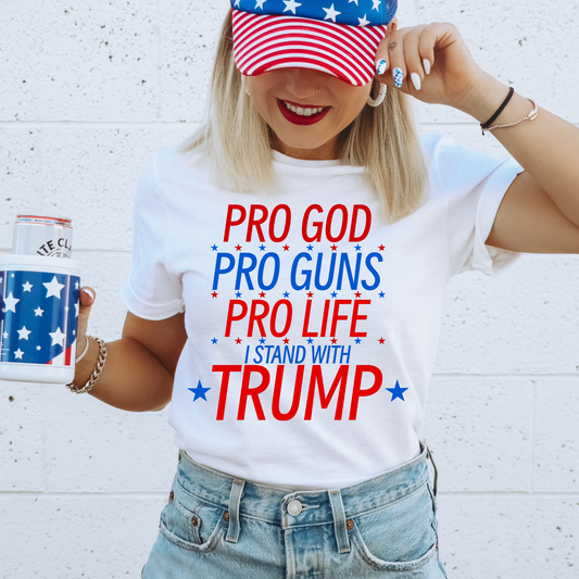 Pro God, Pro Guns, Pro Life, I Stand with Trump DTF Transfer