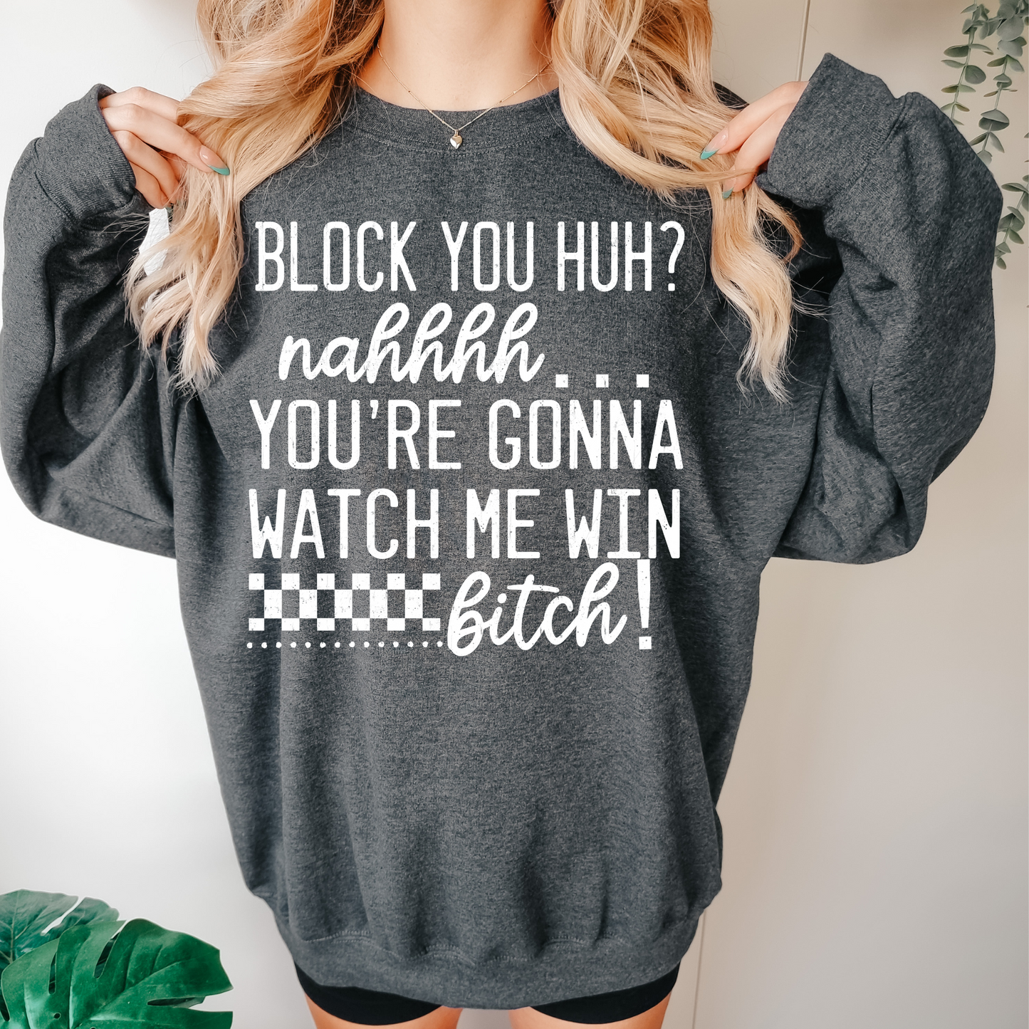 Block you Huh? White Font Snarky DTF Transfer