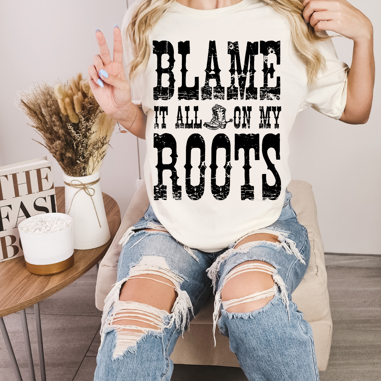 Blame it All on my Roots DTF Transfer