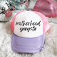 Motherhood Gangsta Trucker Hat Single Color Screen Print Transfer