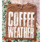 Coffee Weather Grunge Fall Single Color Screen Print Transfer
