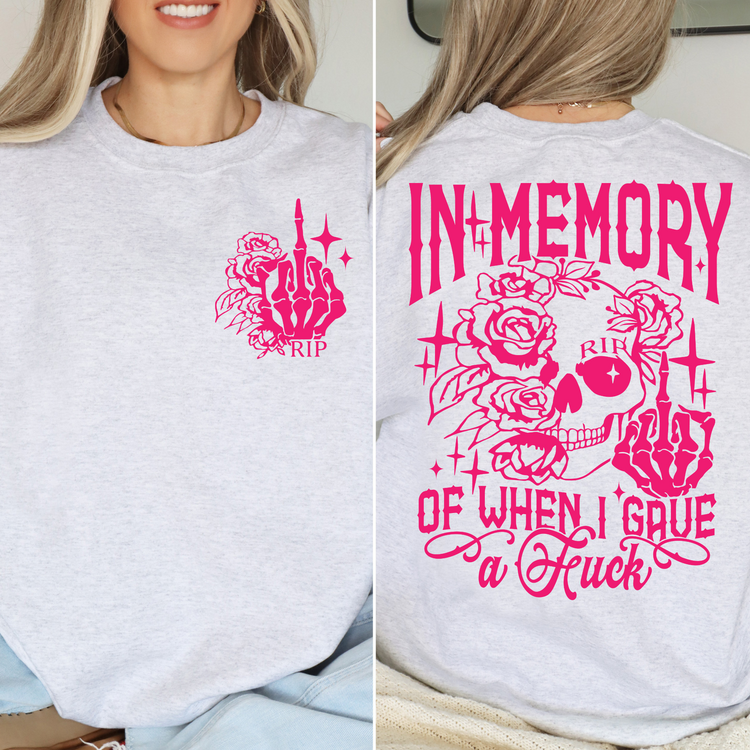 In Memory Of When I Gave A Fuck DTF Transfer