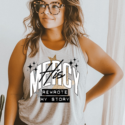 His Mercy Rewrote My Story DTF Transfer