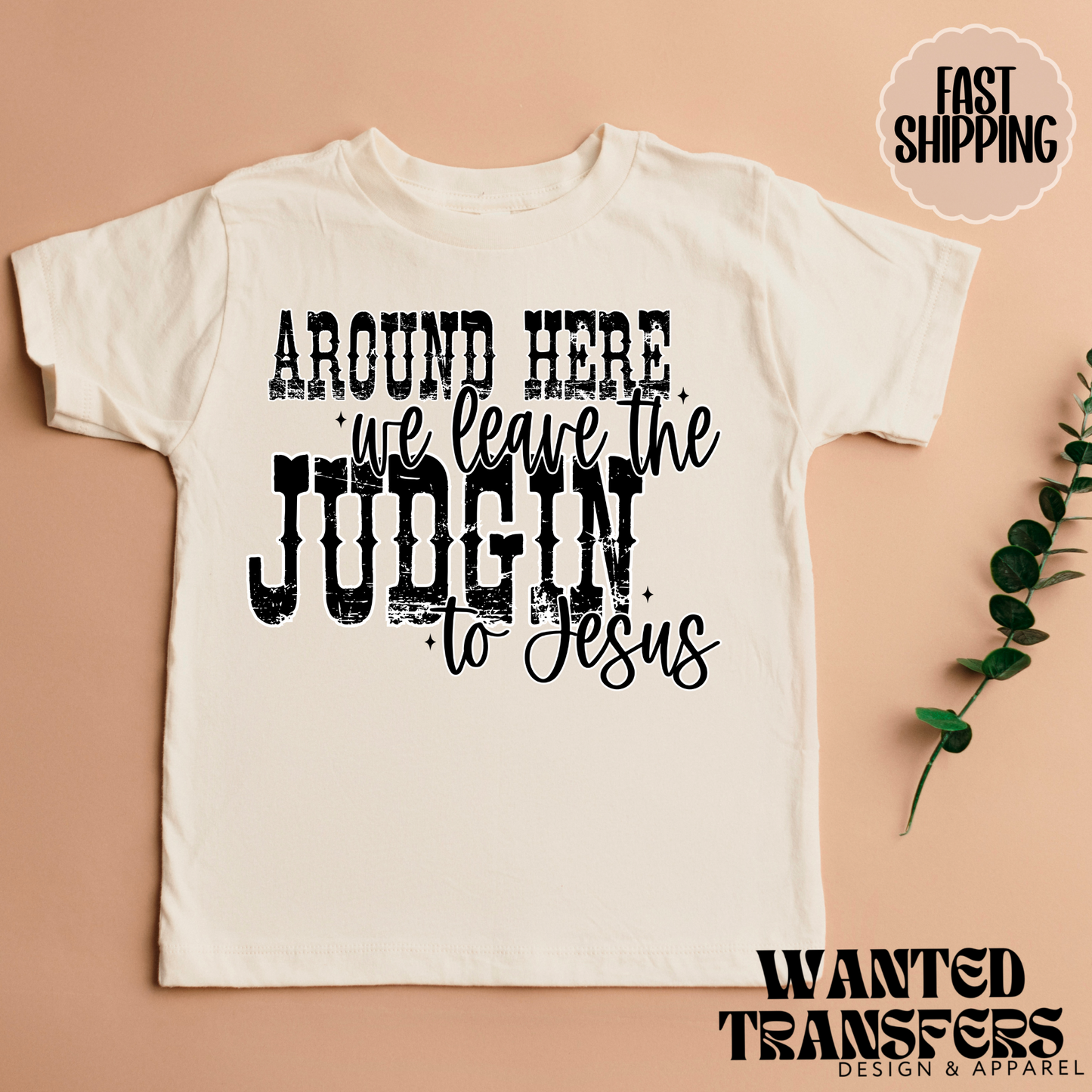 Around Here, We Leave the Judgin' to Jesus, Trendy Faith Based Kids Graphic Tee, Unisex, Grunge, Western, Christian, Trendy Kids Tee, Everyday Tee