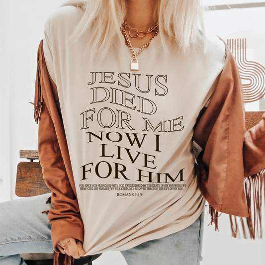 Jesus Dies for Me, Now I Live For Him Faith DTF Transfer