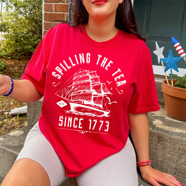 Spilling the Tea since 1773 Screen Print Transfer