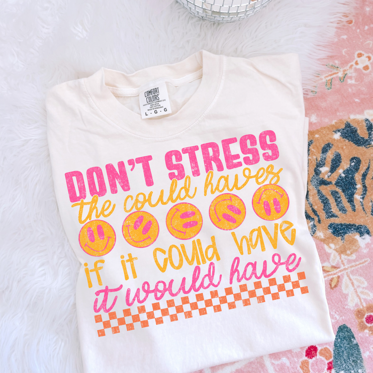 Don't Stress the Could Have's Mental Health DTF Transfer