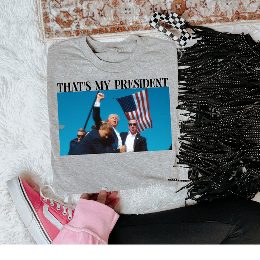 That’s My President Political DTF Print