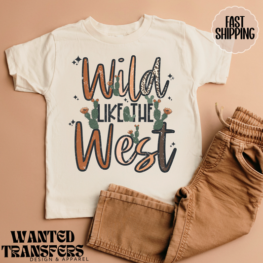 Wild Like The West DTF Transfer