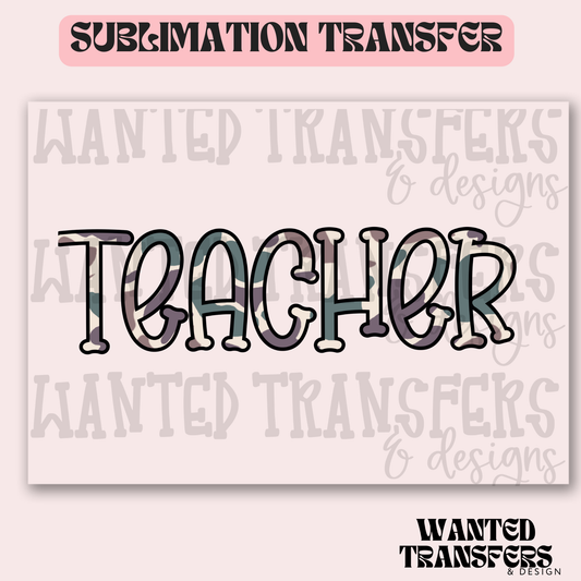 Camo Teacher Exclusive Sublimation Transfer