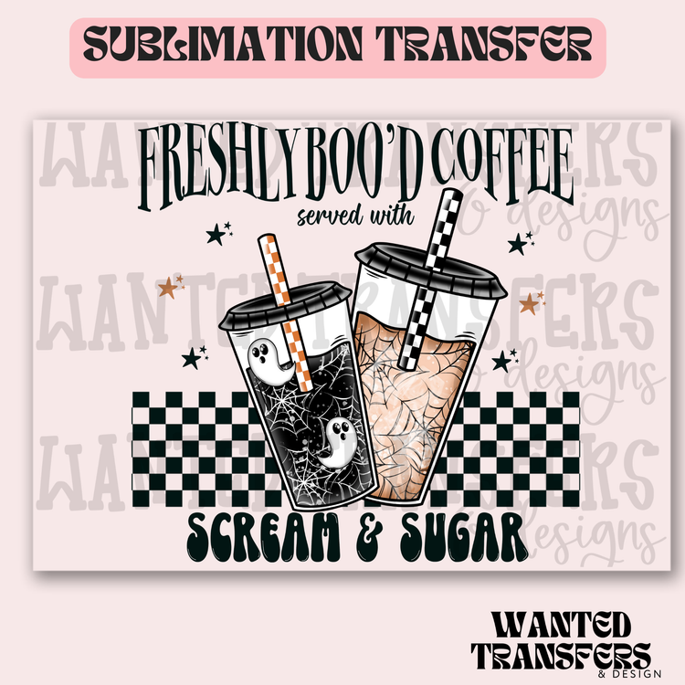 Freshly Boo'd Coffee Exclusive Sublimation Transfer