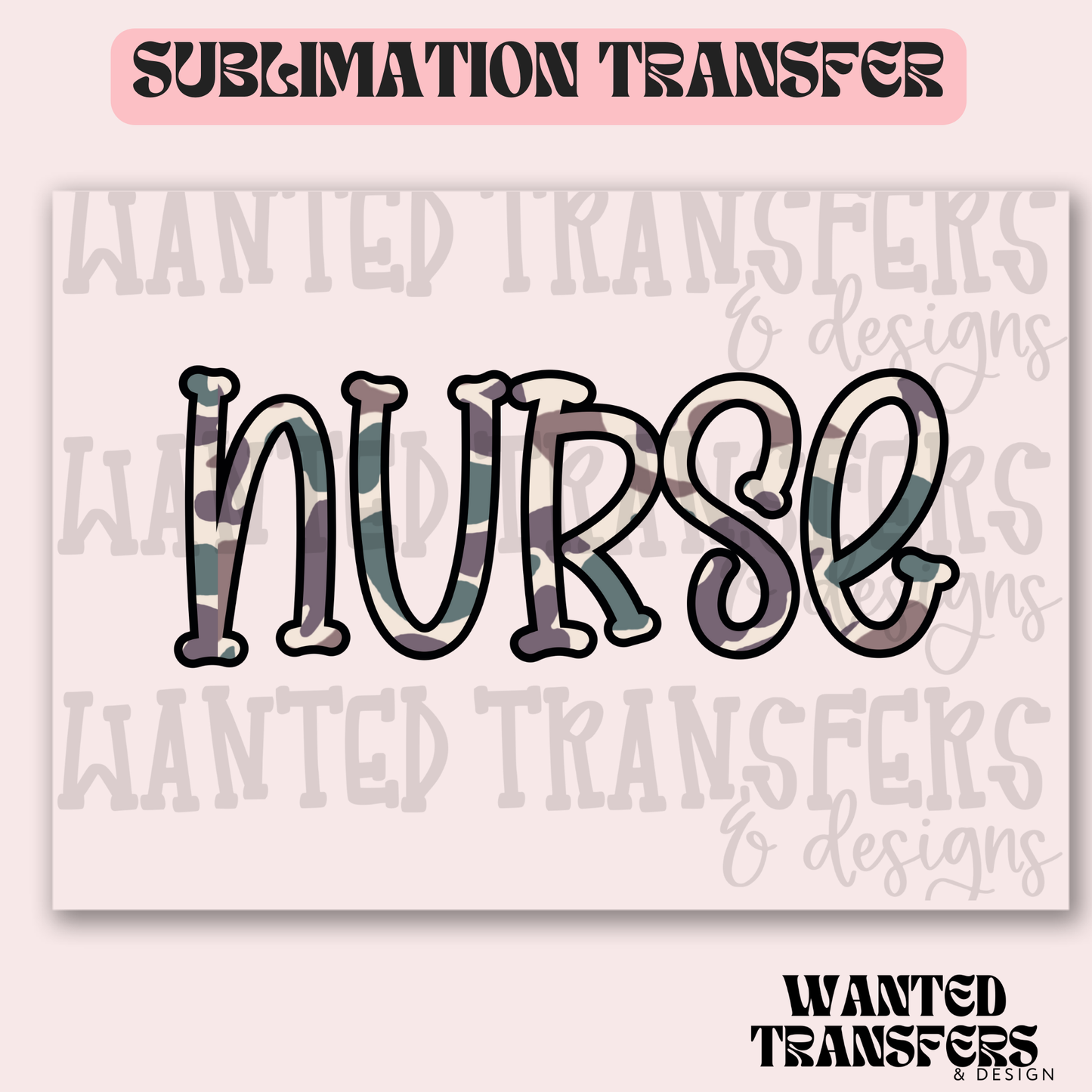 Camo Nurse Exclusive Sublimation Transfer