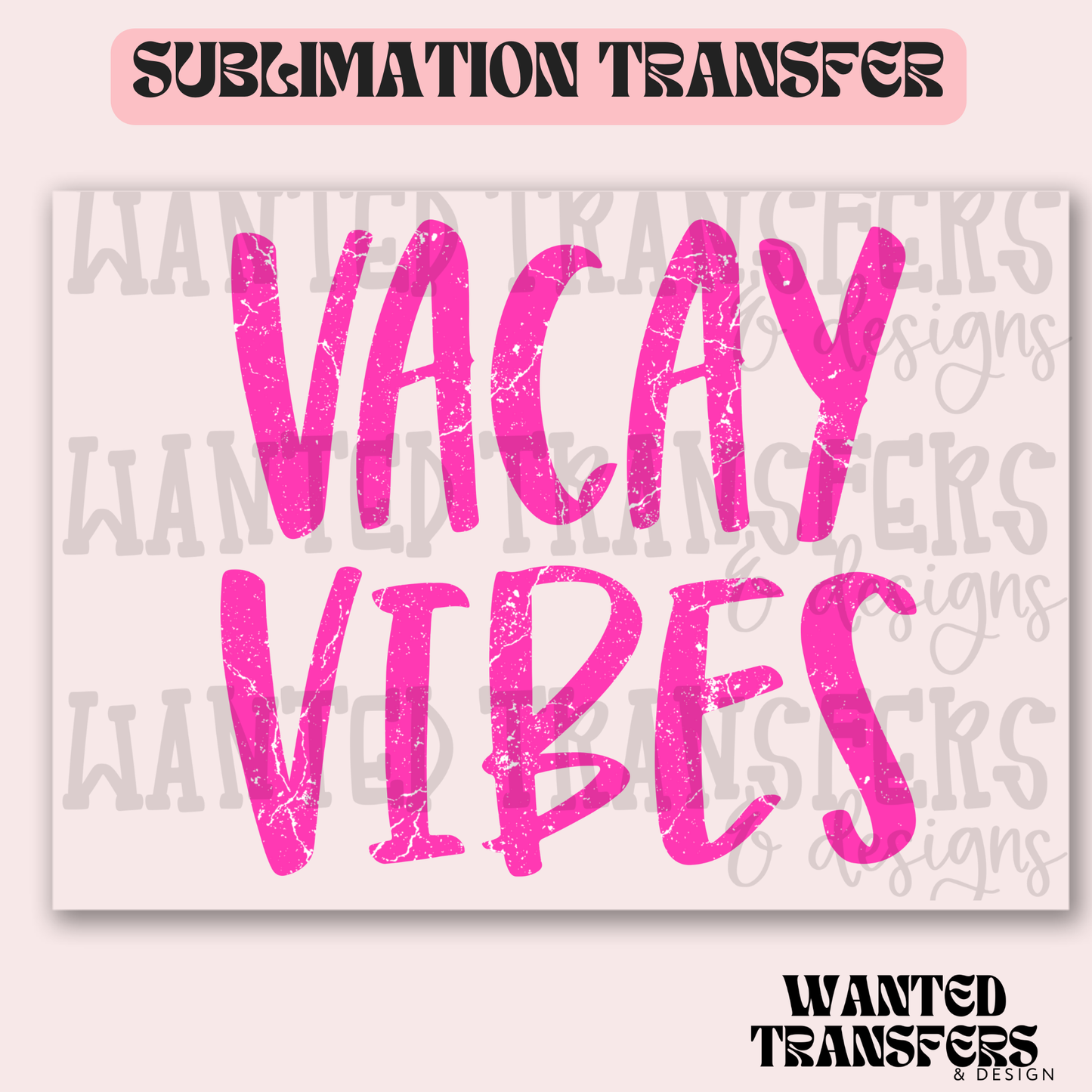 Vacay Vibes Pink Exclusive Sublimation Transfer