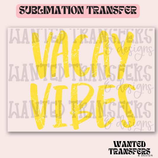 Vacay Vibes Yellow Exclusive Sublimation Transfer