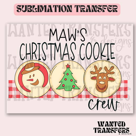 Maw's Christmas Cookie Crew Exclusive Sublimation Transfer