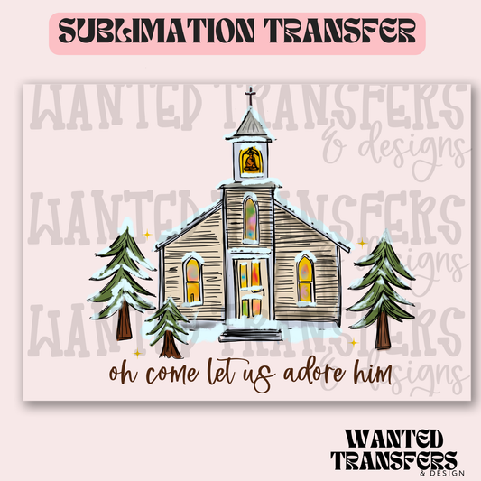Oh Come Let us Adore Him Watercolor Exclusive Sublimation Transfer