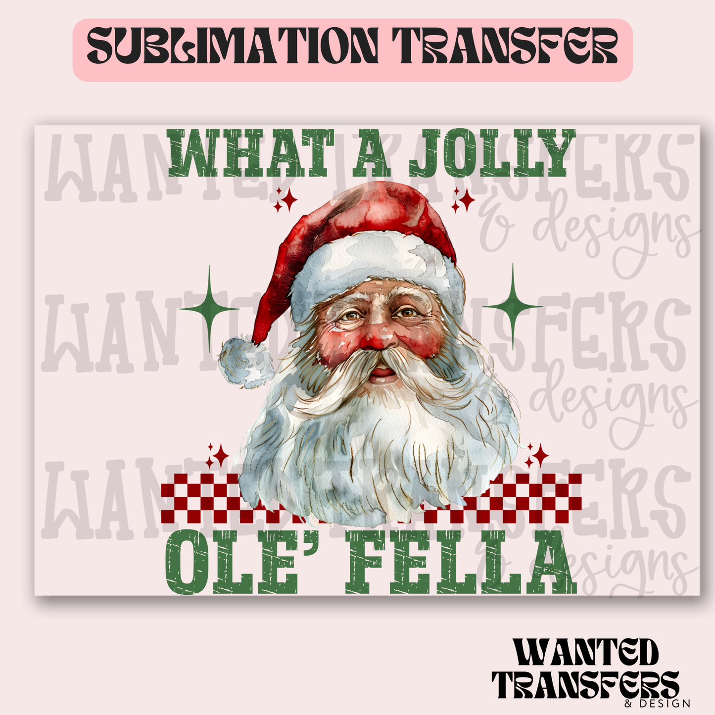 Jolly Ole'Fella Exclusive Sublimation Transfer