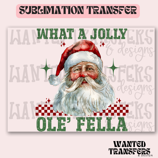 Jolly Ole'Fella Exclusive Sublimation Transfer