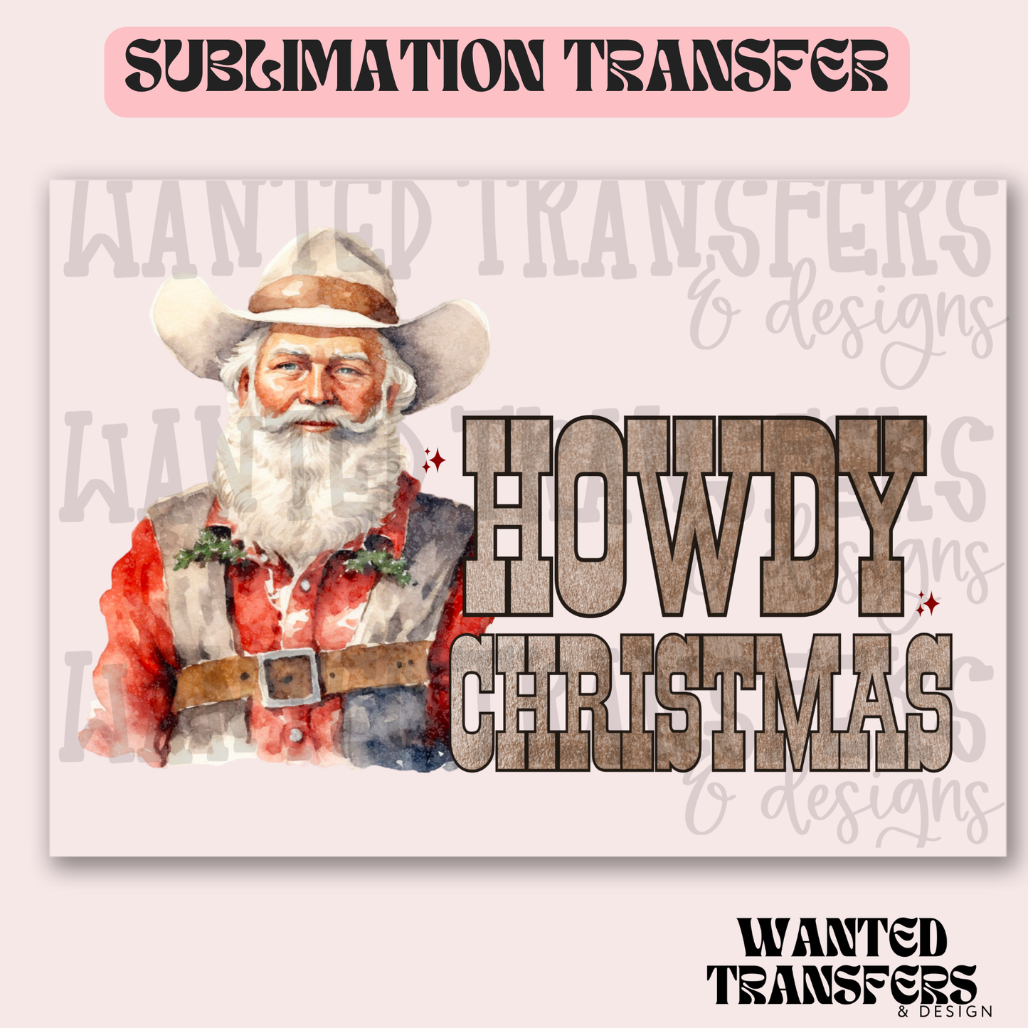 Howdy Christmas Santa Exclusive Sublimation Transfer