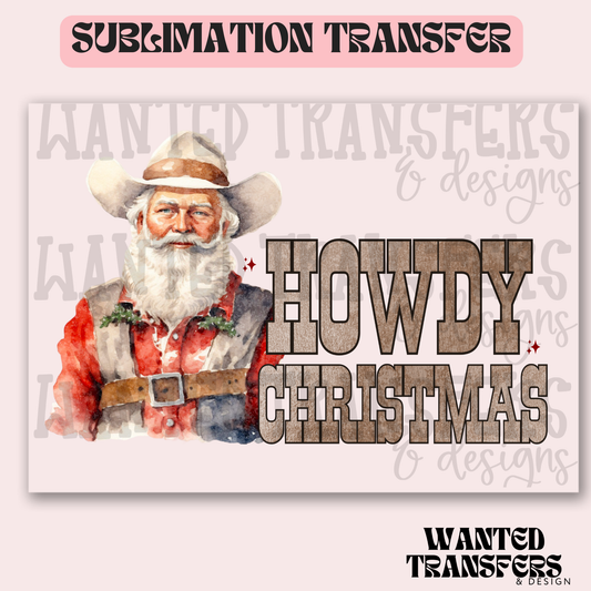 Howdy Christmas Santa Exclusive Sublimation Transfer