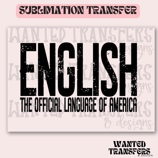 English The Official Language Exclusive Sublimation Transfer