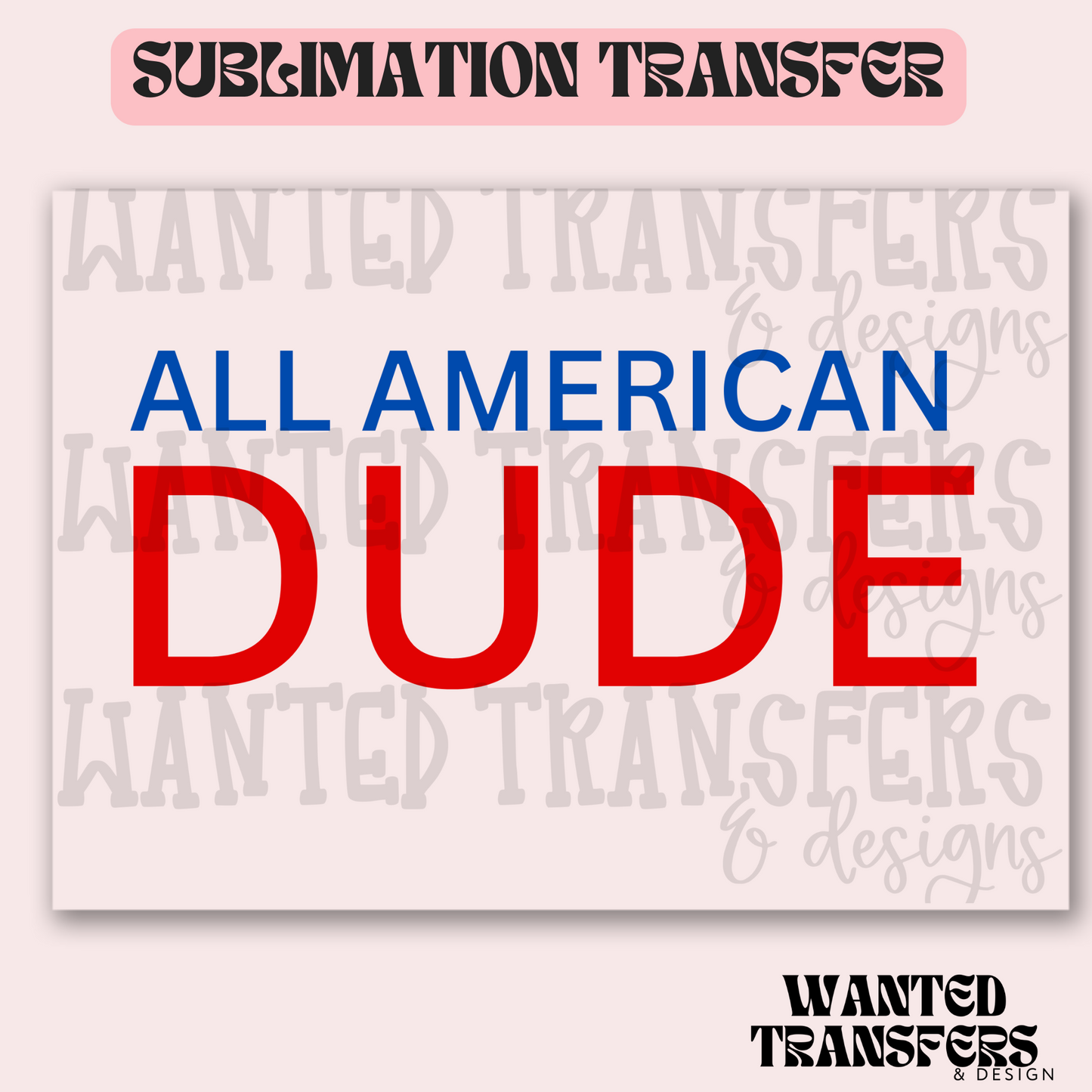 All American Dude (Red/Blue) Exclusive Sublimation Transfer