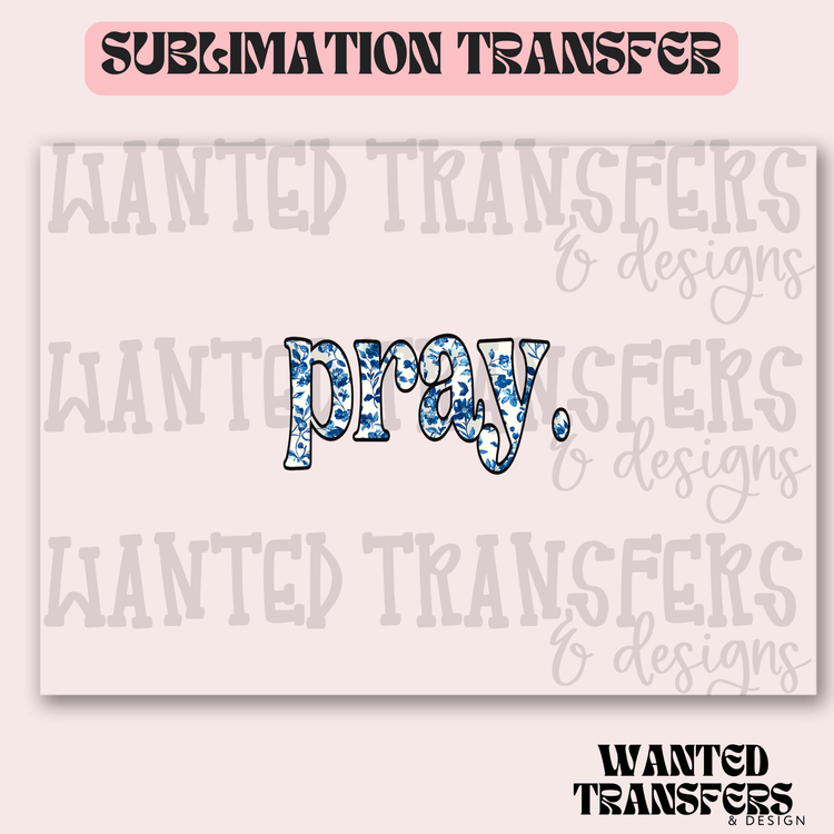 Pray (black outline) Exclusive Sublimation Transfer