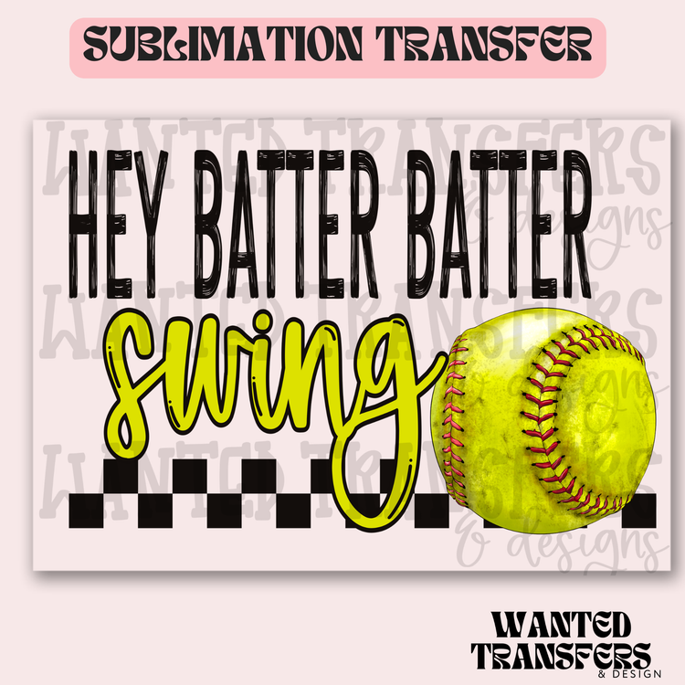 Softball Hey Batter Batter Exclusive Sublimation Transfer