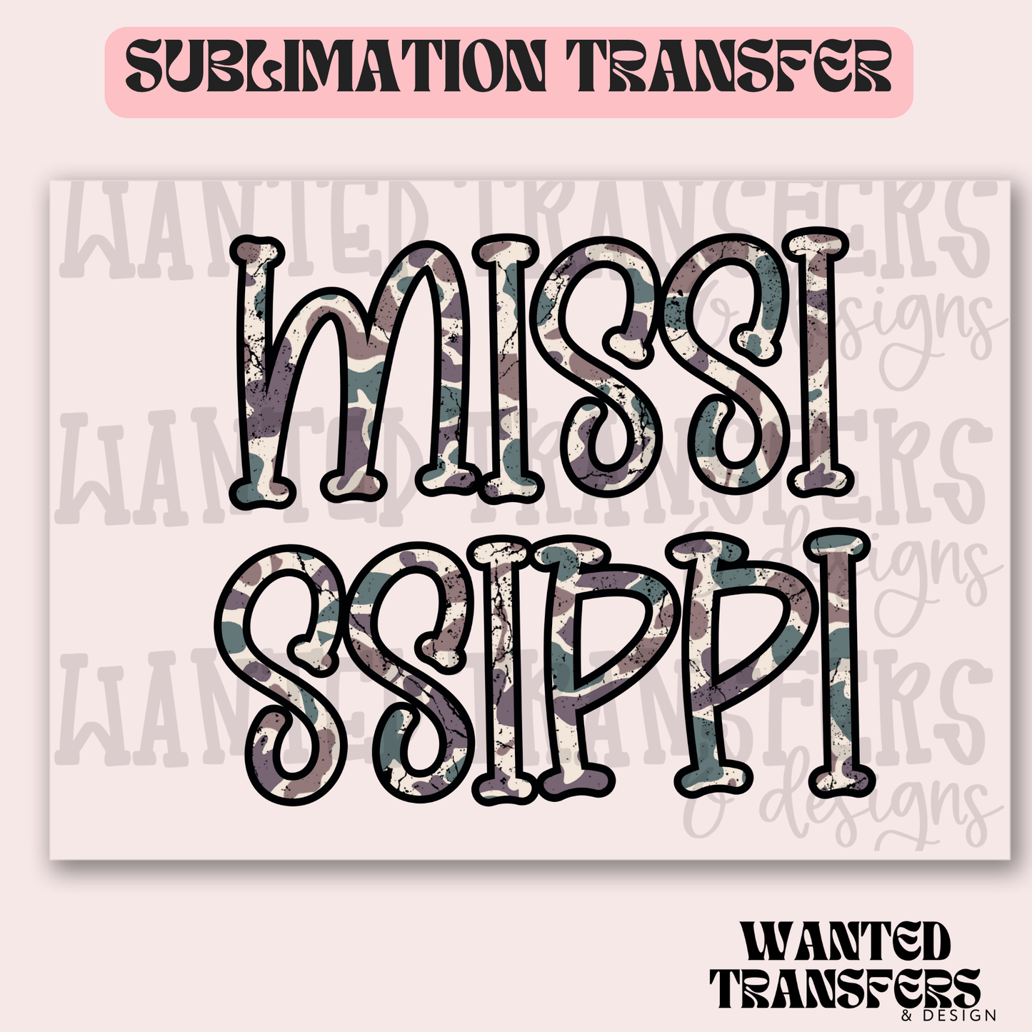 Camo Mississippi 2 Exclusive Sublimation Transfer