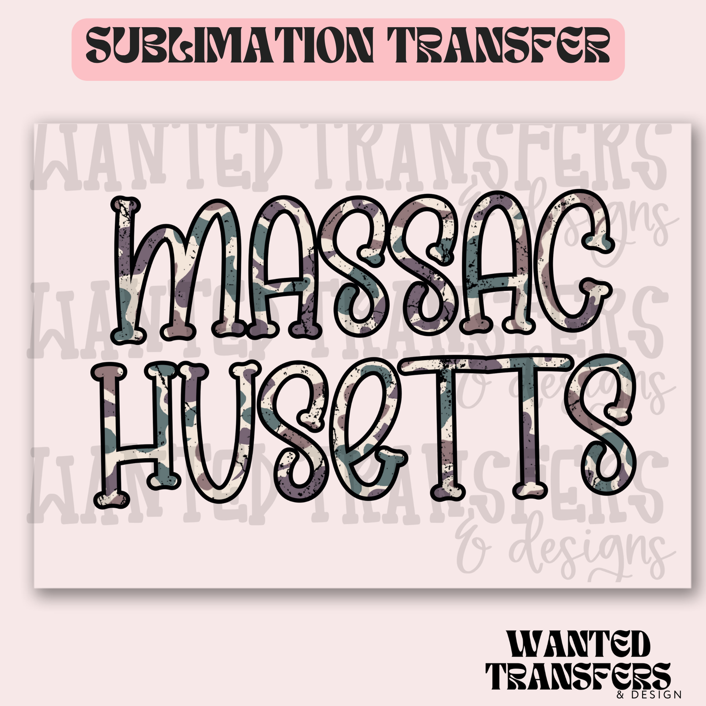 Camo Massachusetts 2 Exclusive Sublimation Transfer