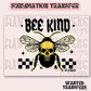 Snarky Bee Kind Exclusive Sublimation Transfer