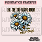 Snarky Oopsie Daisy Exclusive Sublimation Transfer