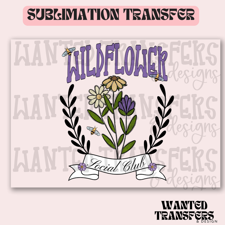 Wildflower Social Club Exclusive Sublimation Transfer