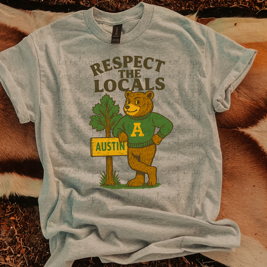 Respect the Locals Austin DTF Transfer