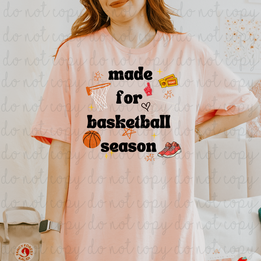 Made For Basketball Season DTF Transfer
