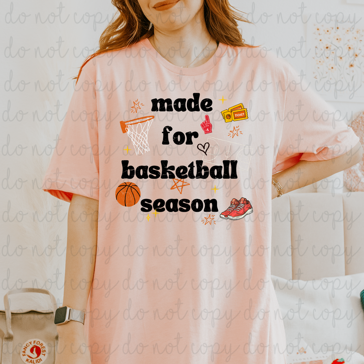 Made For Basketball Season DTF Transfer