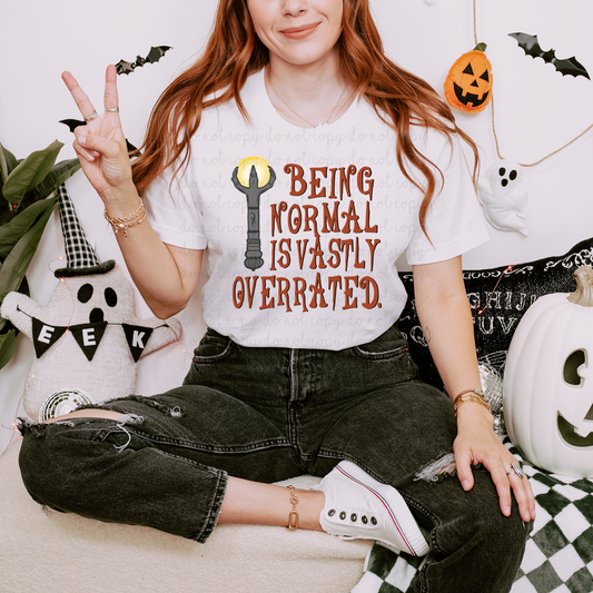 Being Normal Is Vastly Overrated DTF Transfer