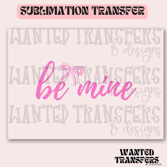 Pink Coquette Be Mine Exclusive Sublimation Transfer