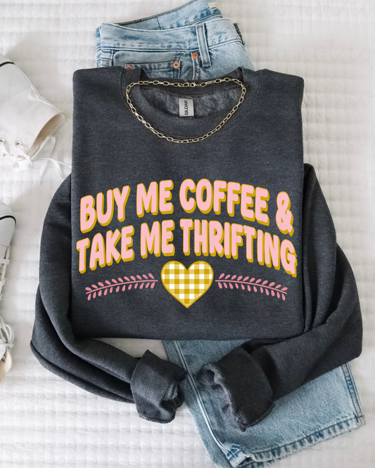 Buy Me Coffee And Take Me Thrifting DTF Transfer