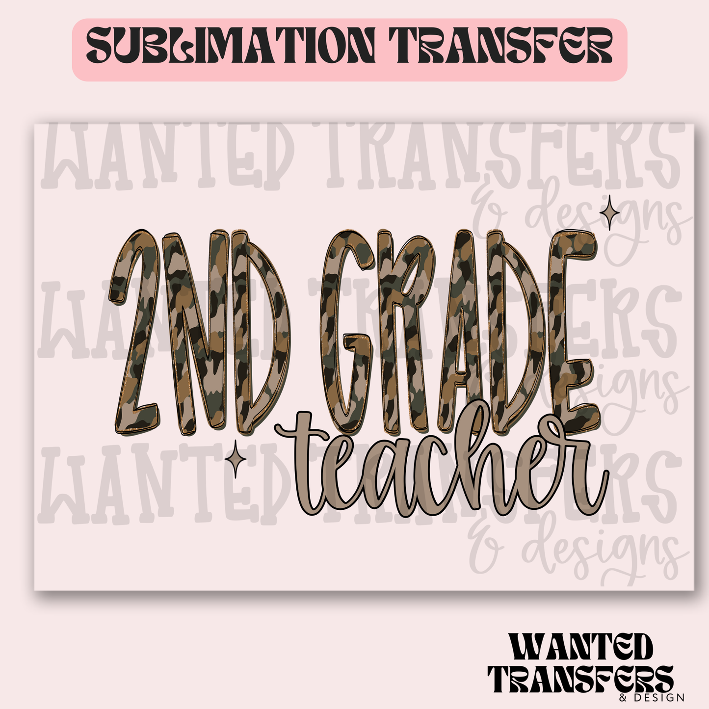 Camo 2nd Grade Teacher Exclusive Sublimation Transfer