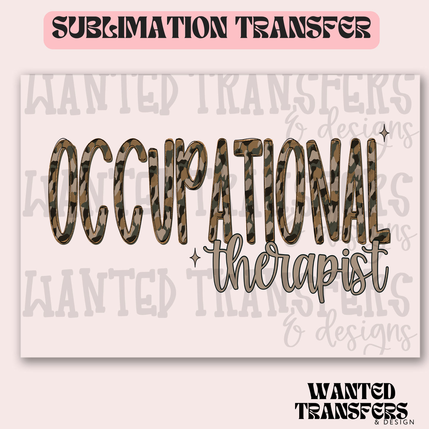 Camo Occupational Therapist Exclusive Sublimation Transfer