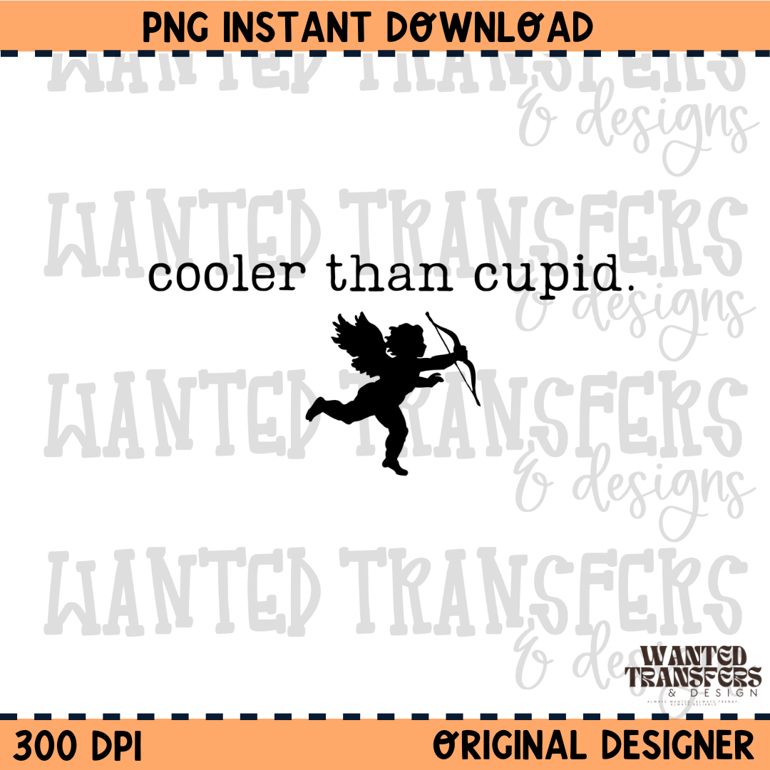 Cooler Than Cupid PNG Digital Download