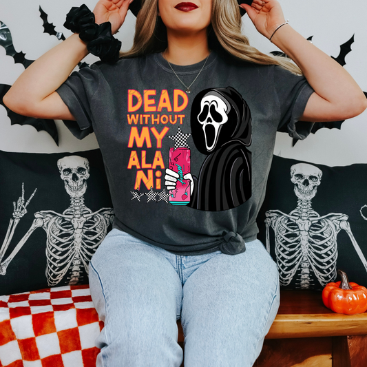 Dead Without My Alani DTF Transfer