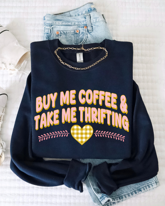 Distressed Buy Me Coffee And Take Me Thrifting DTF Transfer
