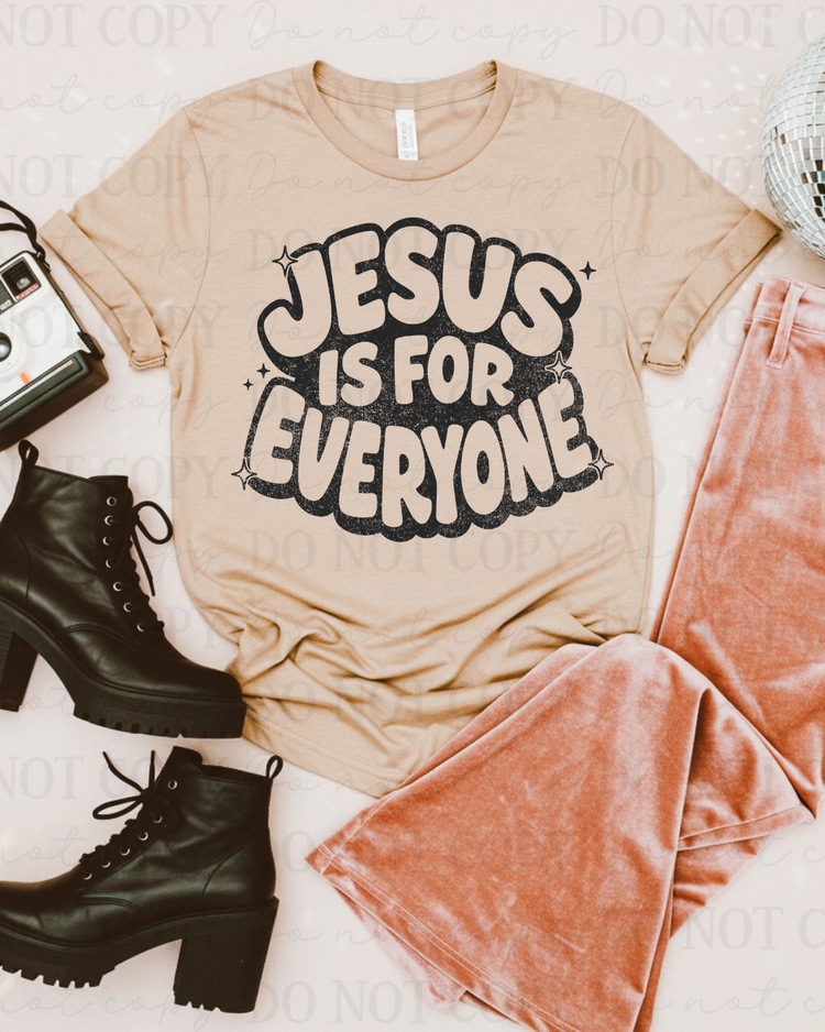 Distressed Jesus Is For Everyone (Black) DTF Transfer